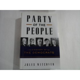 PARTY OF THE PEOPLE - JULES WITCOVER